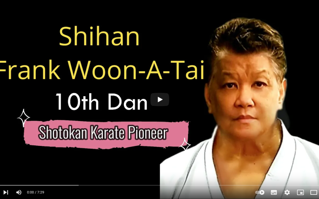 Shotokan Karate Pioneer | MASTER FRANK WOON-A-TAI | The Shotokan Chronicles